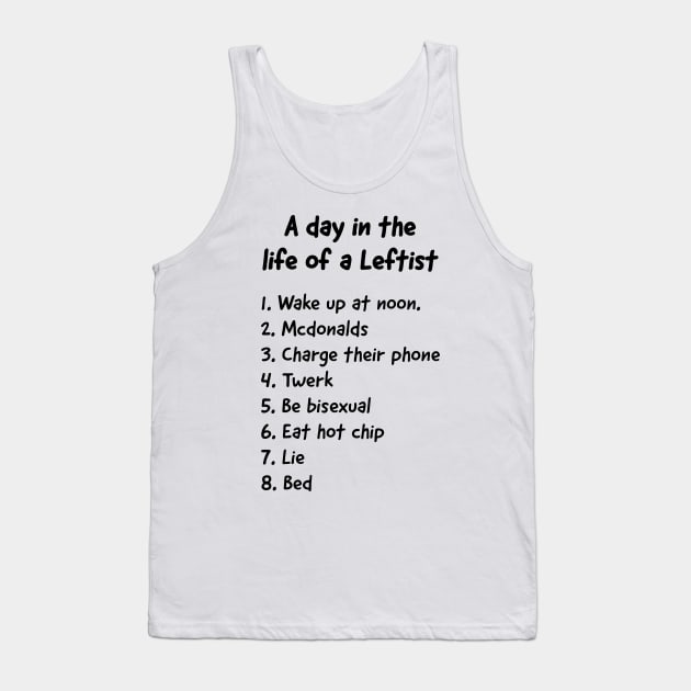 A day in the life of a Leftist Tank Top by garbagetshirts